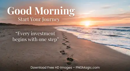 Good Morning Quotes For Financial Independence Journey - Free Good Morning Investment Quotes Download