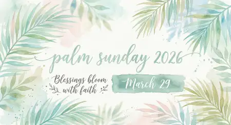 Palm Sunday 2026 Prayers And Blessings - Free Palm Sunday 2026 Download
