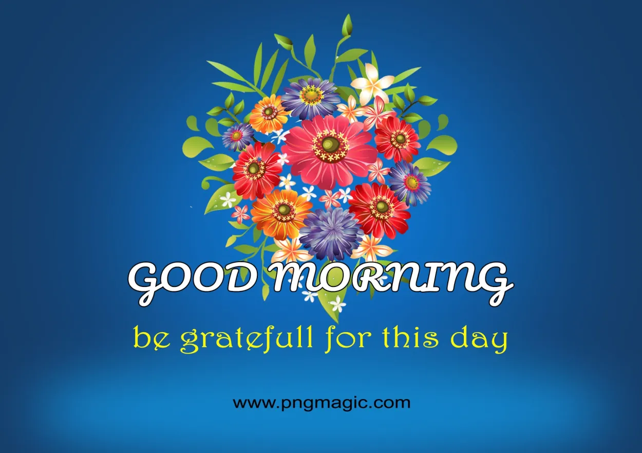 Happy Good Morning Wishes With Flowers - Royalty Free Good Morning Image | Pngmagic Free Download Happy Good Morning Wishes With Flowers - High Quality Good Morning Background